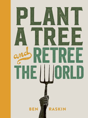 cover image of Plant a Tree and Retree the World